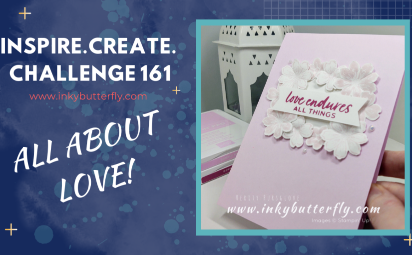 Inspire Create Challenge #161 – All About Love!