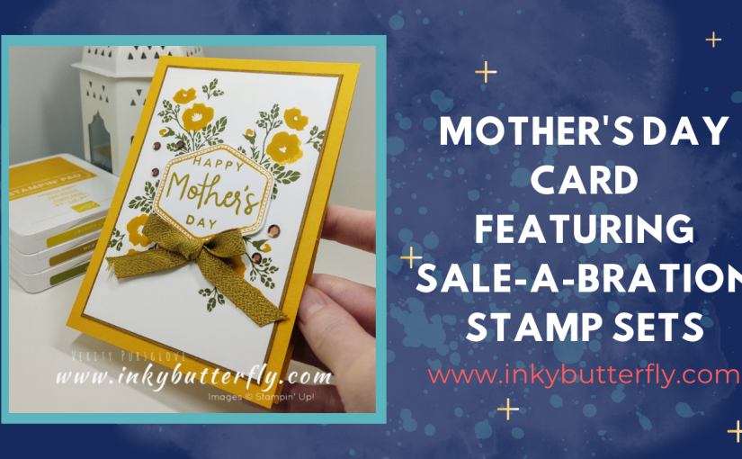 Mother’s Day Card featuring Sale-a-bration Stamp Sets