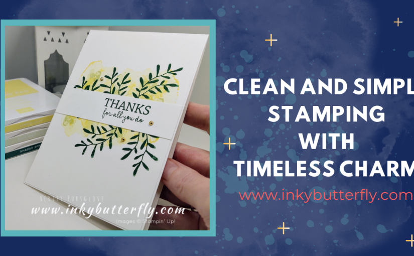 Clean and Simple Stamping with Timeless Charm!
