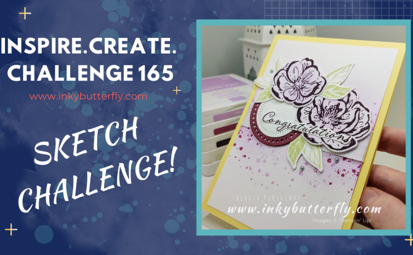 Inspire Create Challenge #165 – Sketch Challenge with Irresistible Blooms!